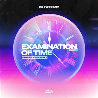 Da Tweekaz - Examination Of Time (Synthsoldier Remix)