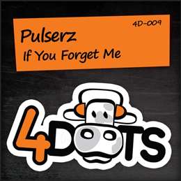 Pulserz - If You Forget Me