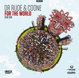 Dr Rude - For The World (feat. K19)