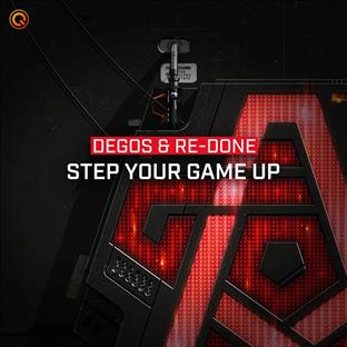 Degos & Re-Done - Step Your Game Up