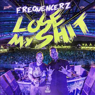 Frequencerz - Lose My Shit