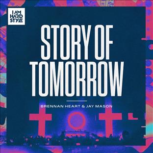 Brennan Heart - Story Of Tomorrow