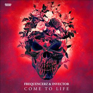 Frequencerz - Come To Life (Feat. Invector)