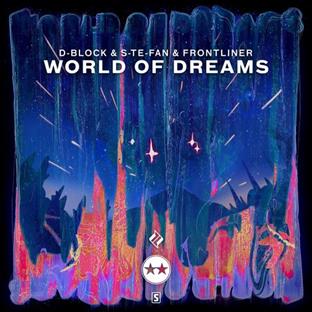D-Block & S-Te-Phan - World Of Dreams