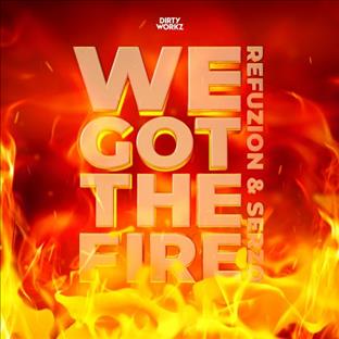 Refuzion - We Got The Fire
