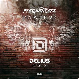 Frequencerz - Fly With Me (Delius Remix)