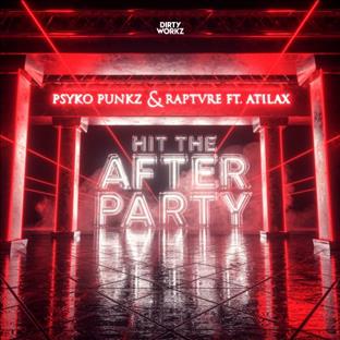 Psyko Punkz - Hit The Afterparty (Feat. Raptvre & Atilax)