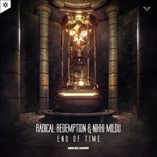Radical Redemption - End Of Time (Feat. Nikki Milou)