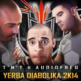 TNT - Yerba Diabolika 2K14