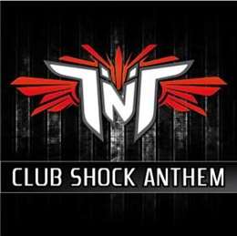 TNT - Club Shock Anthem