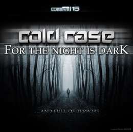 Cold Case - For The Night Is Dark