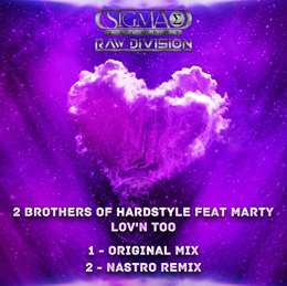 2 Brothers Of Hardstyle - Lov N Too feat. Marty