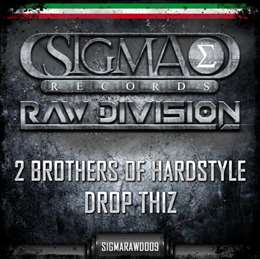 2 Brothers Of Hardstyle - Drop Thiz