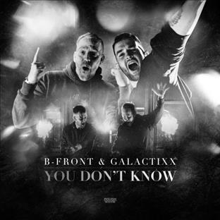 B-Front - You Don't Know (Feat. Galactixx)