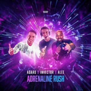 Adaro - Adrenaline Rush (Feat. Invector & Alee)