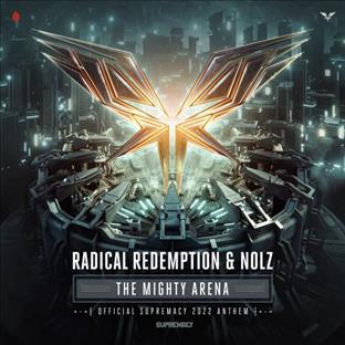 Radical Redemption - The Mighty Arena (Official Supremacy 2022 Anthem)