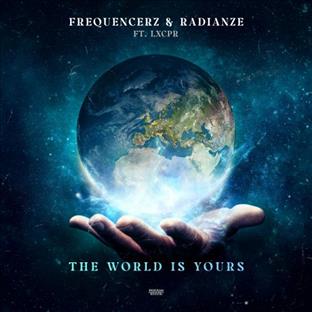 Frequencerz - World Is Yours (Feat. Radianze)