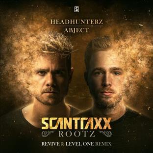 Headhunterz - Scantraxx Rootz (REVIVE & Level One Remix)