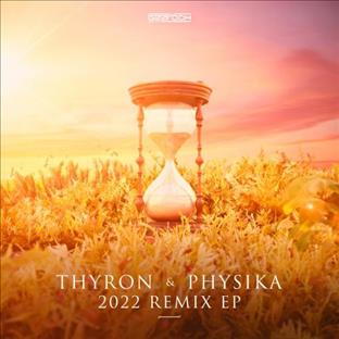 Thyron - Sense Of Time (Feat. Physika) (2022 Remix)