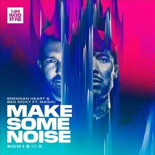 Brennan Heart - Make Some Noise (Feat. Ben Nicky)