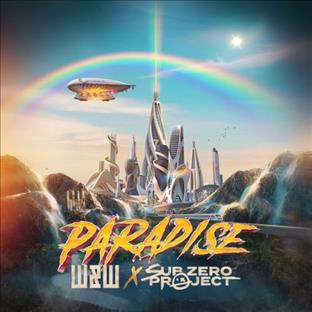 Sub Zero Project - Paradise (Feat. W&W)