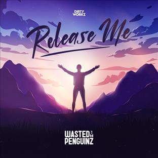 Wasted Penguinz - Release Me