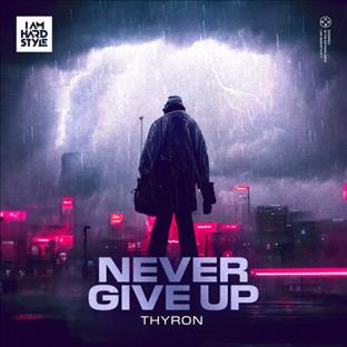 Thyron - Never Give Up
