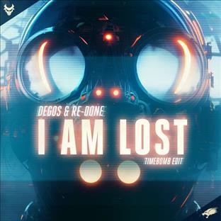 Degos & Re-Done - I Am Lost (Timebomb Edit)