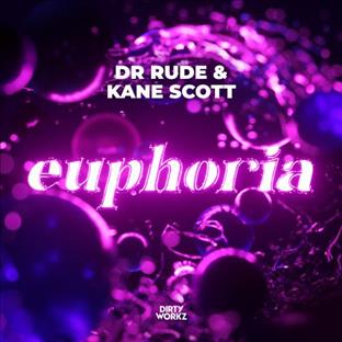 Dr Rude - Euphoria (Feat. Kane Scott)