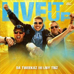 Da Tweekaz - Live It Up (Feat. TNZ)