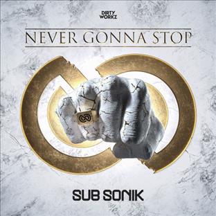 Sub Sonik - Never Gonna Stop
