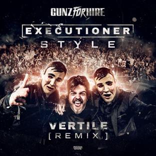 Gunz For Hire - Executioner Style (Vertile Remix)