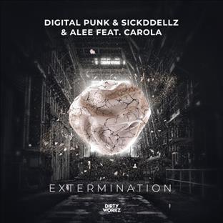 Digital Punk - Extermination (Feat. Sickdellz & Alee & Carola)