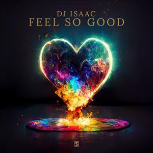 Isaac - Feel So Good