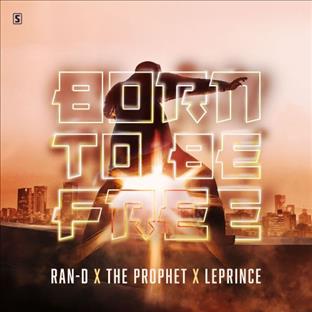 Ran-D - Born To Be Free (Feat. LePrince)