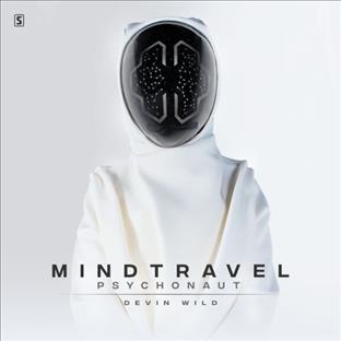 Devin Wild - Mind Travel (Psychonaut)