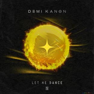 Demi Kanon - Let Me Dance