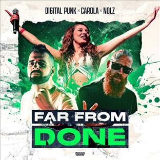 Digital Punk - Far From Done (Feat. Carola)