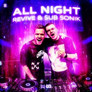 Sub Sonik - All Night (Feat. Revive)