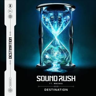 Sound Rush - Destination (Feat. Maikki)