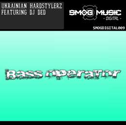 Ukrainian Hardstylerz - Bass Operator (feat. Dj Ded)