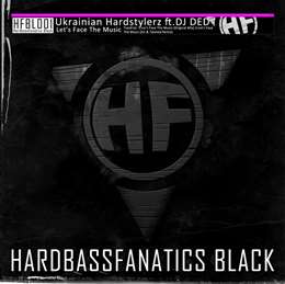 Ukrainian Hardstylerz - Let's Face The Music (Feat. Dj Ded)