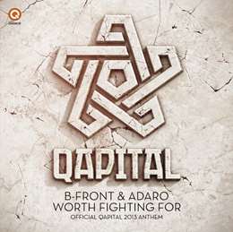 B-Front - Worth Fighting For (Official Qapital 2013 Anthem)