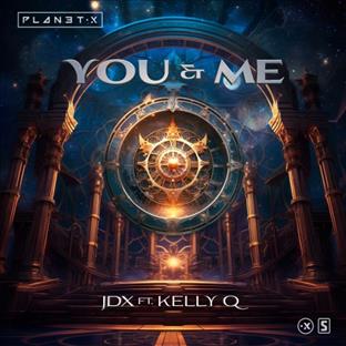 JDX - You & Me (Feat. Kelly Q)