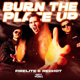 Firelite - Burn The Place (Feat. Redhot)