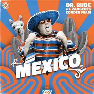 Dr Rude - Mexico (Feat. Zangeres Zonder Faam)