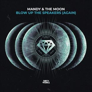 Mandy - Blow Up The Speakers (Again) (Feat. The Moon)