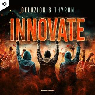 Thyron - Innovate (Feat. Deluzion)