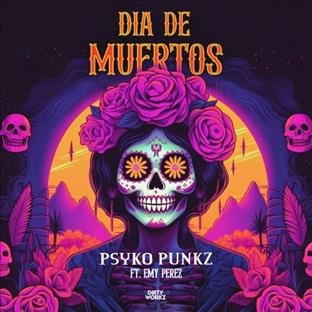 Psyko Punkz - Dia De Muertos (Feat. Emy perez)