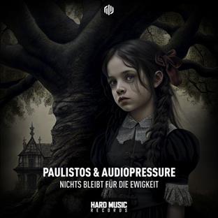 Paulistos - Nichts Bleibt Für Die Ewigkeit (Feat. Audiopressure)